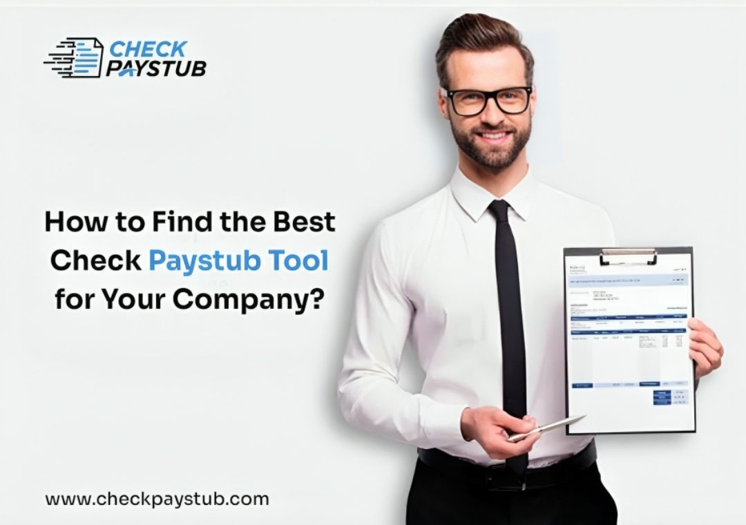 How to Find the Best Check Paystub Tool for Your Company
